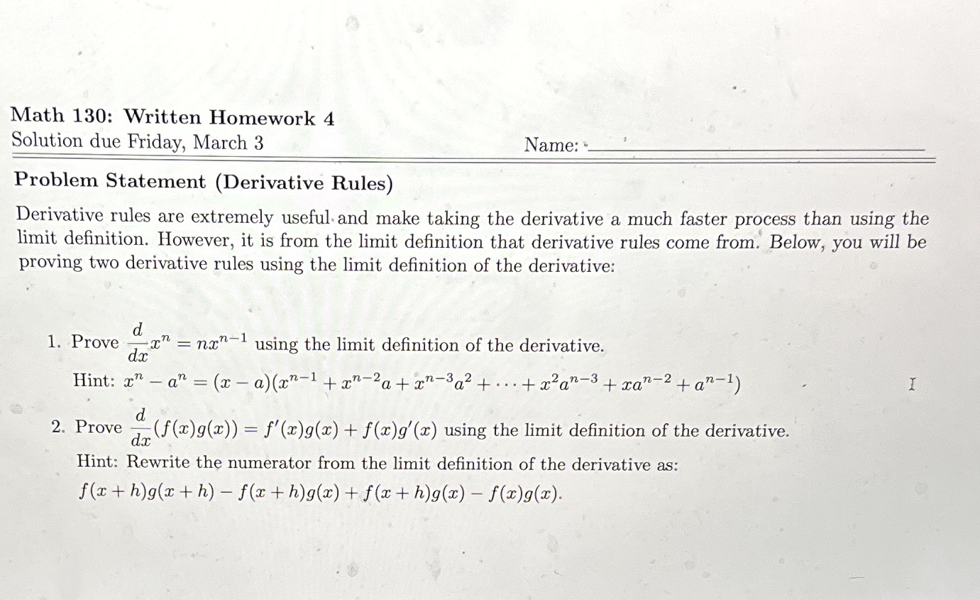 Problem Statement (Derivative Rules) Derivative rules are extremely useful and make taking