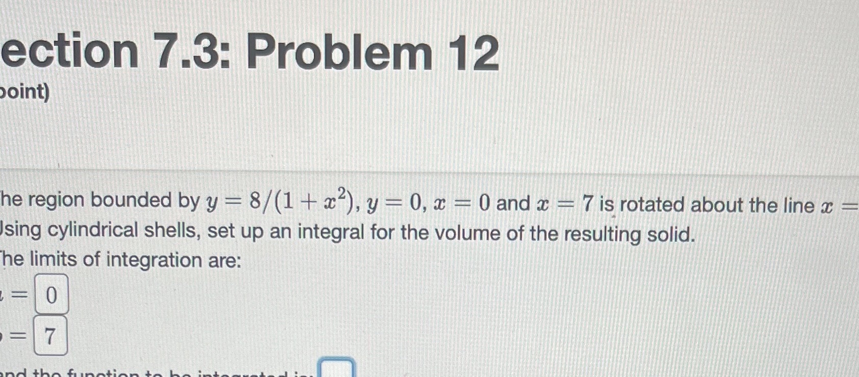 ection 7.3: Problem 12 point) he region bounded by y -