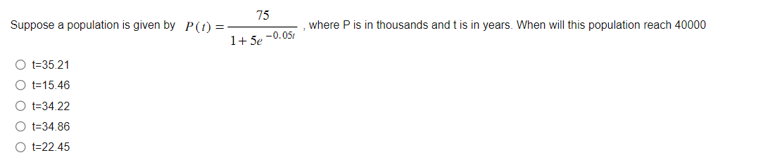 75 Suppose a population is given by P (1) = -