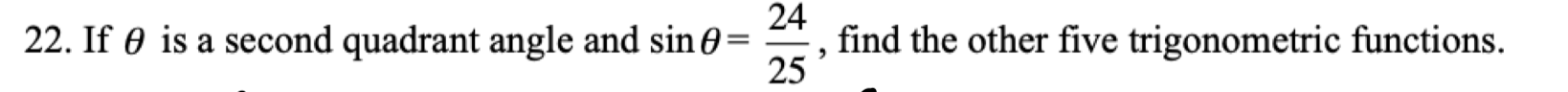  22. If 0 is a second quadrant angle and sin 0