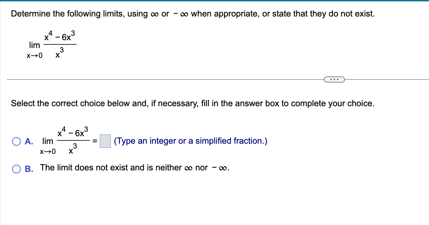 cannot be simplied. Determine the following limits, using 00 or - 00