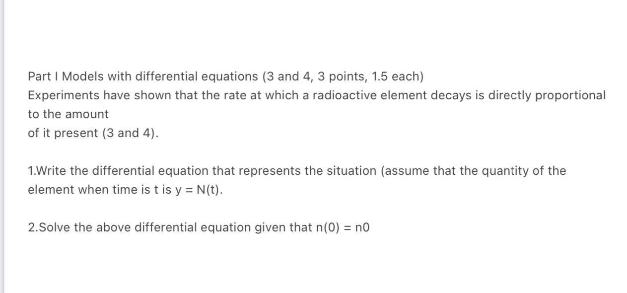 1.5 each) Experiments have shown that the rate at which a radioactive