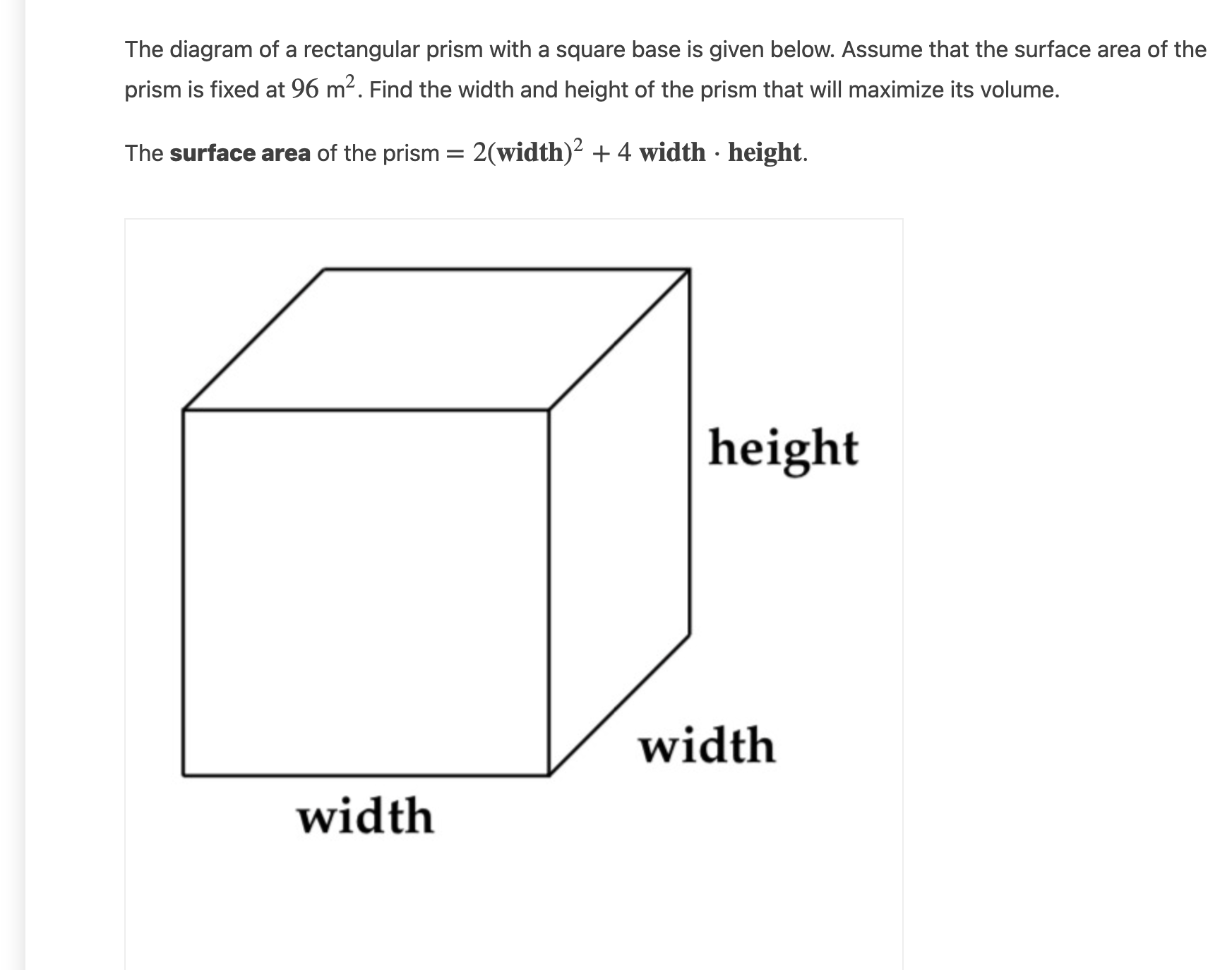 given below. Assume that the surface area of the prism is fixed