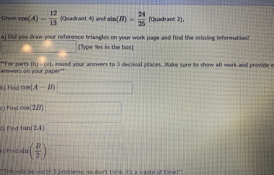 (Quadrant 4) and sin (B) 25 (Quadrant 2), a) Did you draw