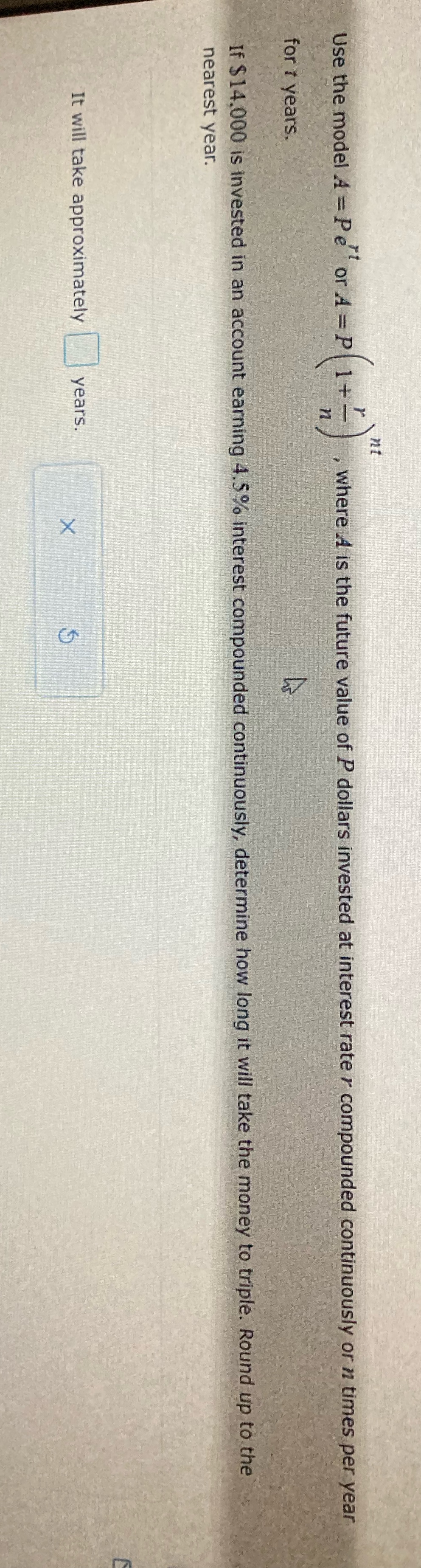 Use the model A = Pe" or A = P( 1+!) ,