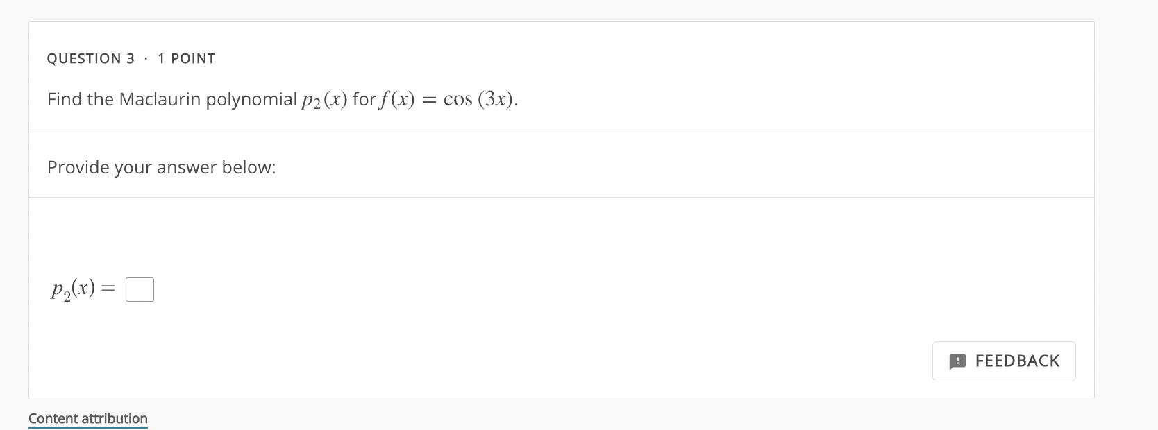 = FEEDBACK Content attributionQUESTION4 - 1 POINT Find the area bounded by