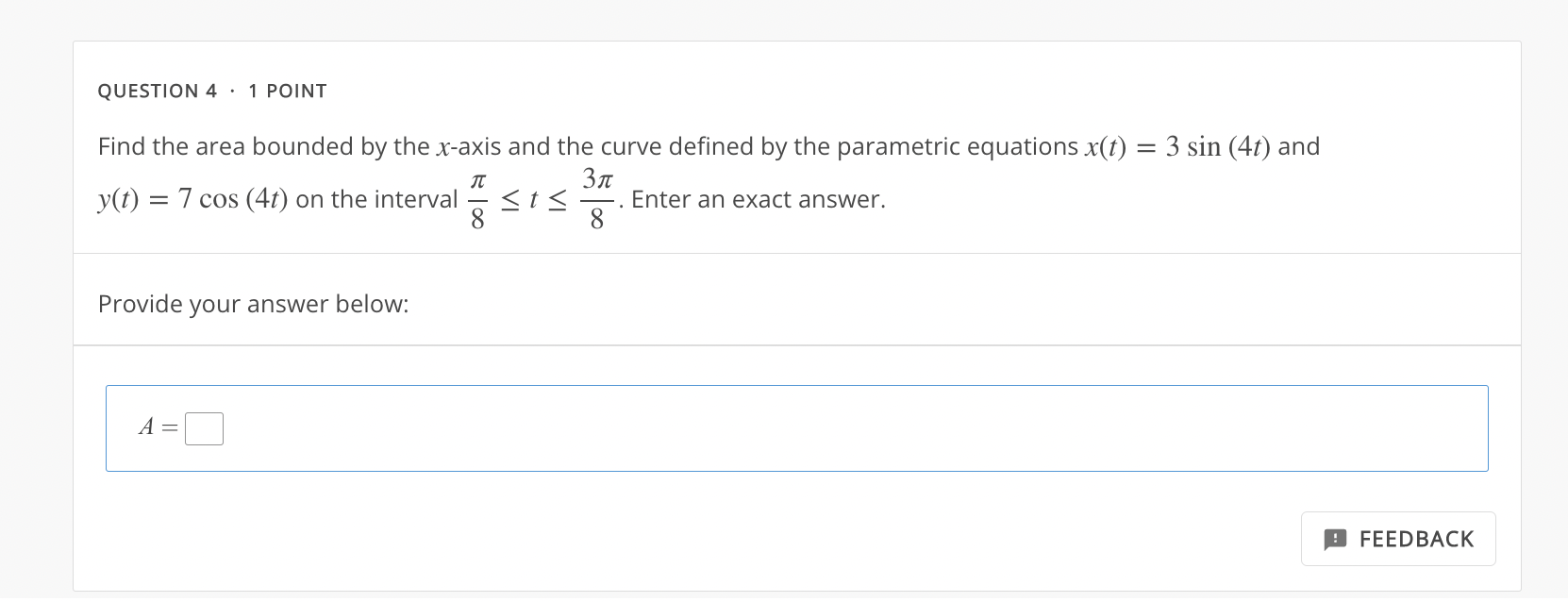 the xaxis and the curve defined by the parametric equations x(.t) =