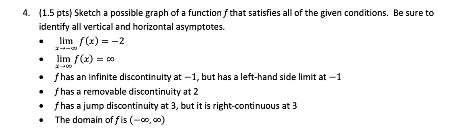 that satisfies all of the given conditions. Be sure to identify all