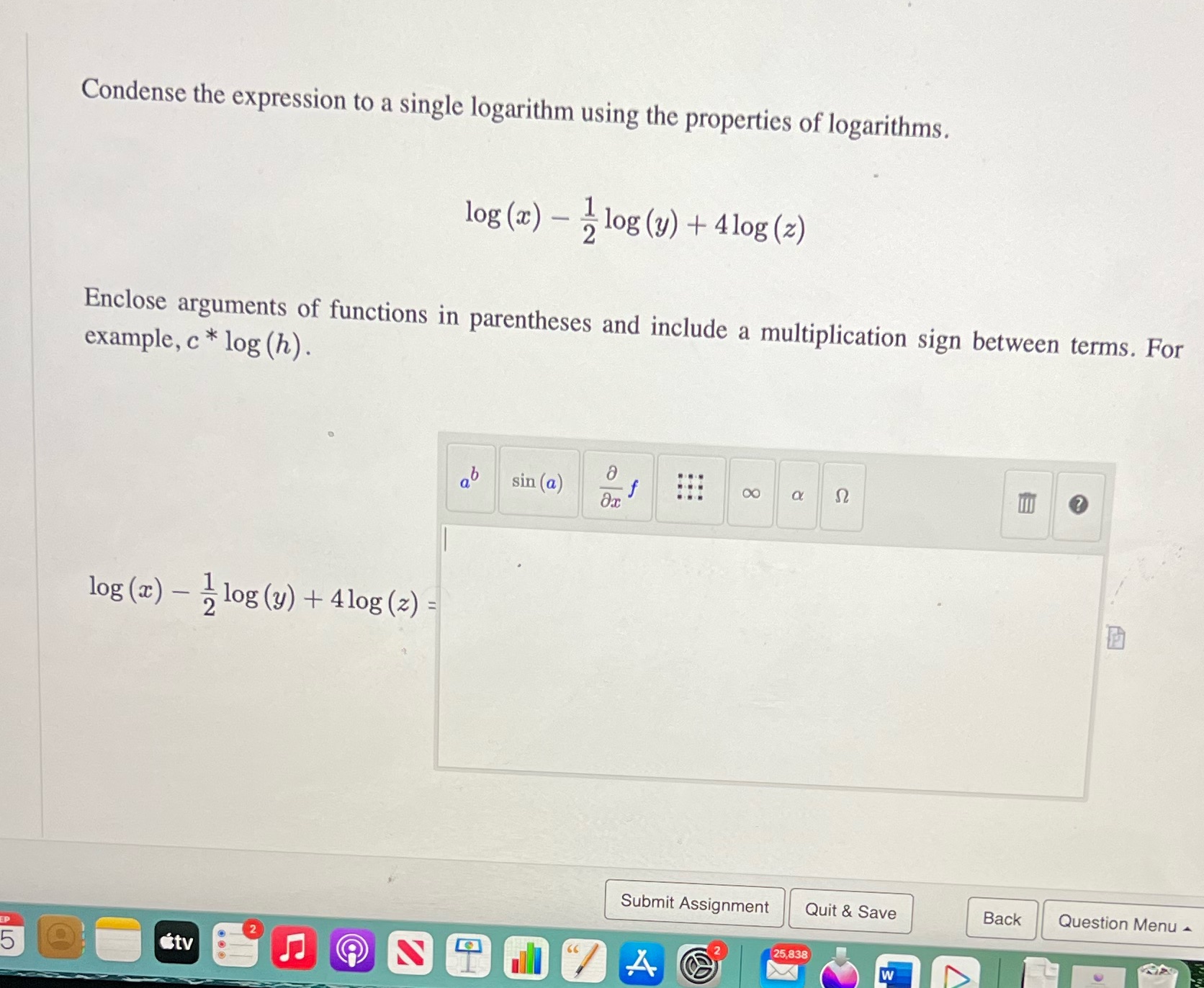  Condense the expression to a single logarithm using the properties of