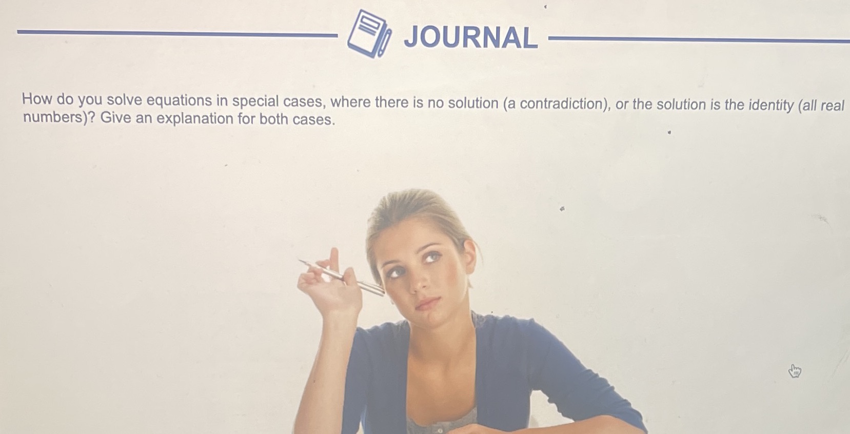  JOURNAL. How do you solve equations in special cases. where there