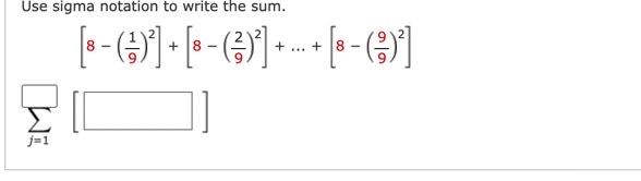 Use sigma notation to write the sum. 8 2)21 + (