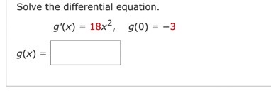 = 18x4, g(0) = -3 g(0)=