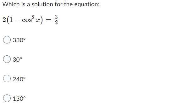 Which is a solution for the equation: cos2 x) 3300 300 2400