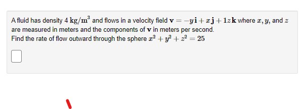 field v = -yi+ cj + 1=k where x, y, and z