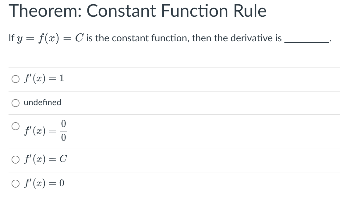  Theorem: Constant Function Rule If y = f(a) = C is