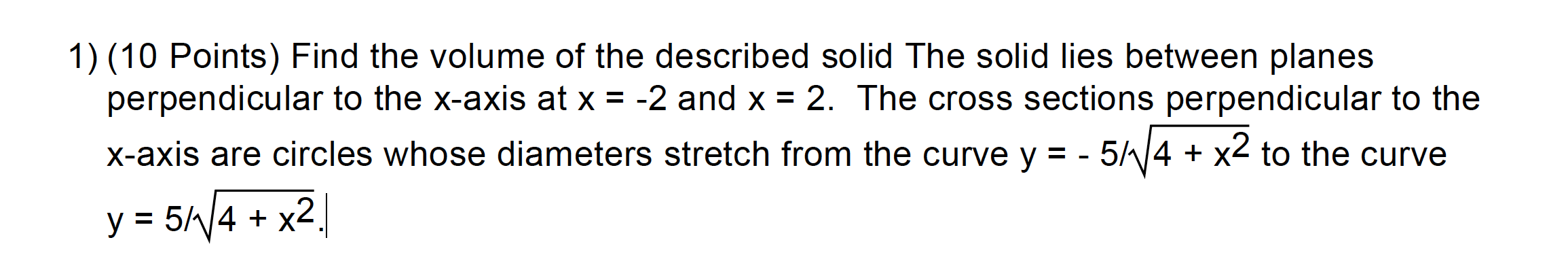 solid lies between planes perpendicular to the x-axis at x = -2