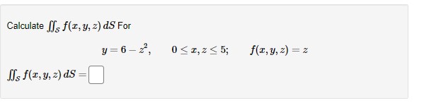 Calculate ffs f(x, y, z) dS For ffs f(x, y, z) dS