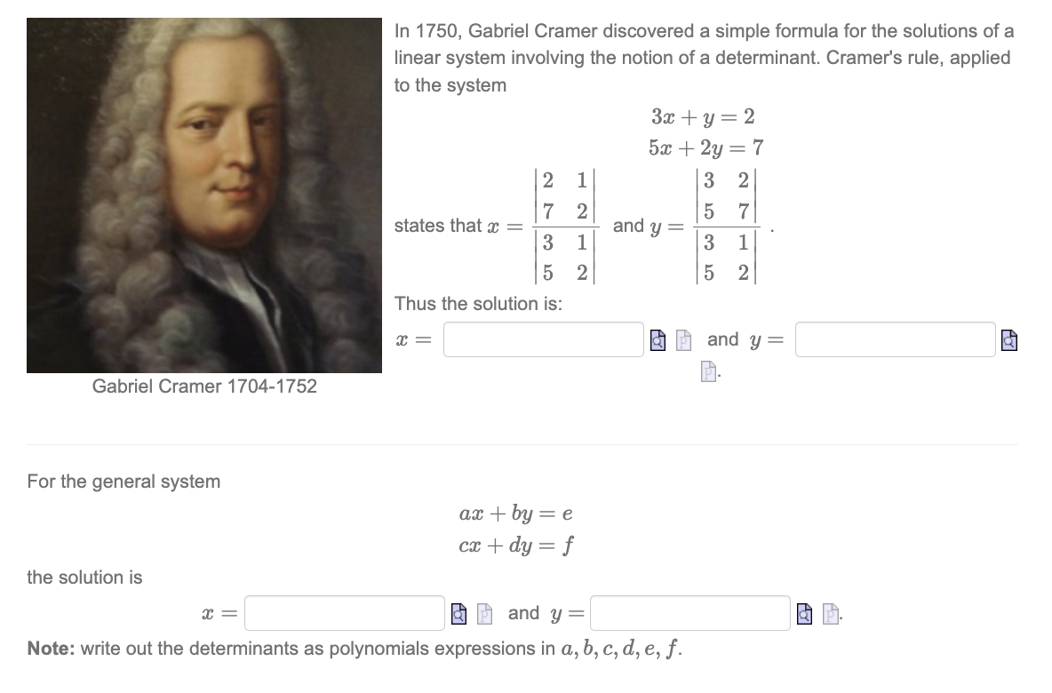 of a linear system involving the notion of a determinant. Cramer's rule,