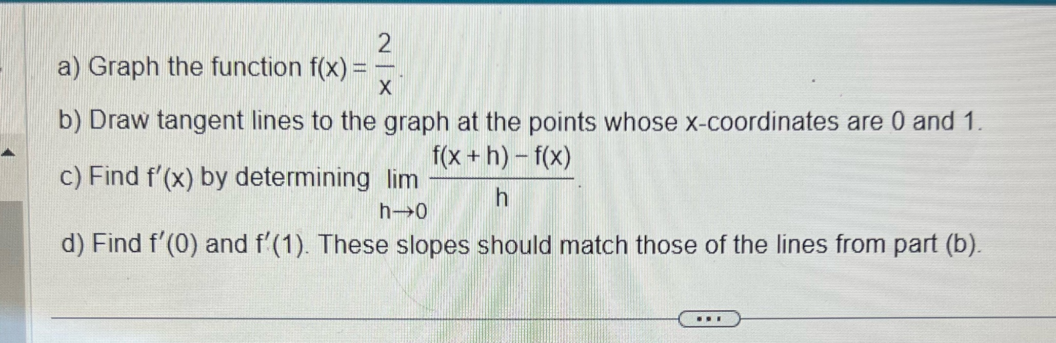  2 a) Graph the function f(x) = X b) Draw tangent