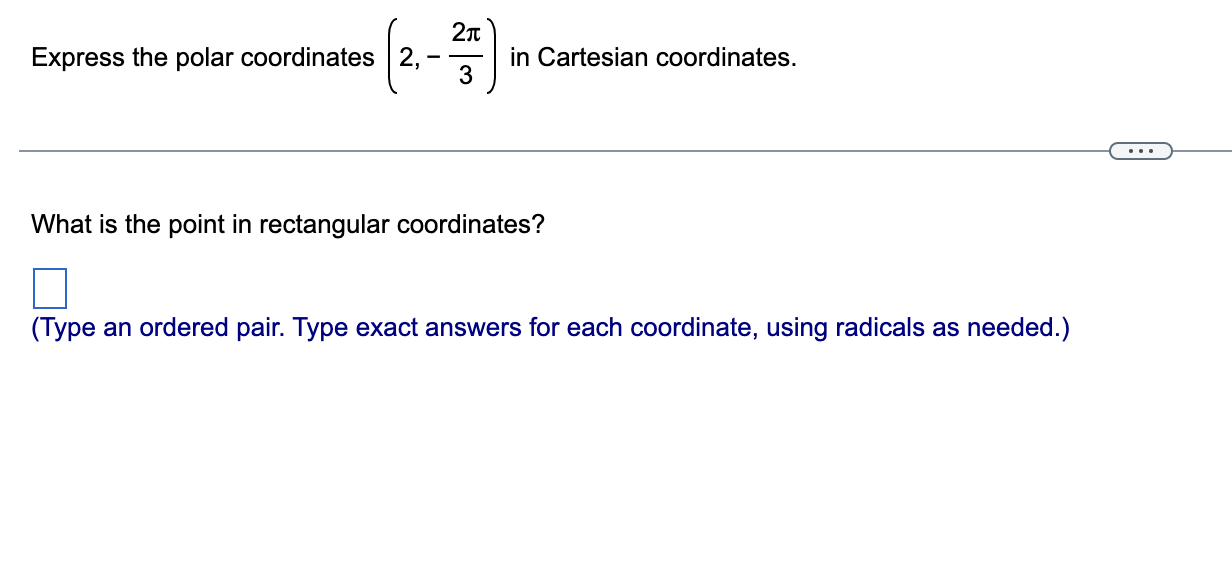 Express the polar coordinates 27t in Cartesian coordinates. 2,- 3 What is