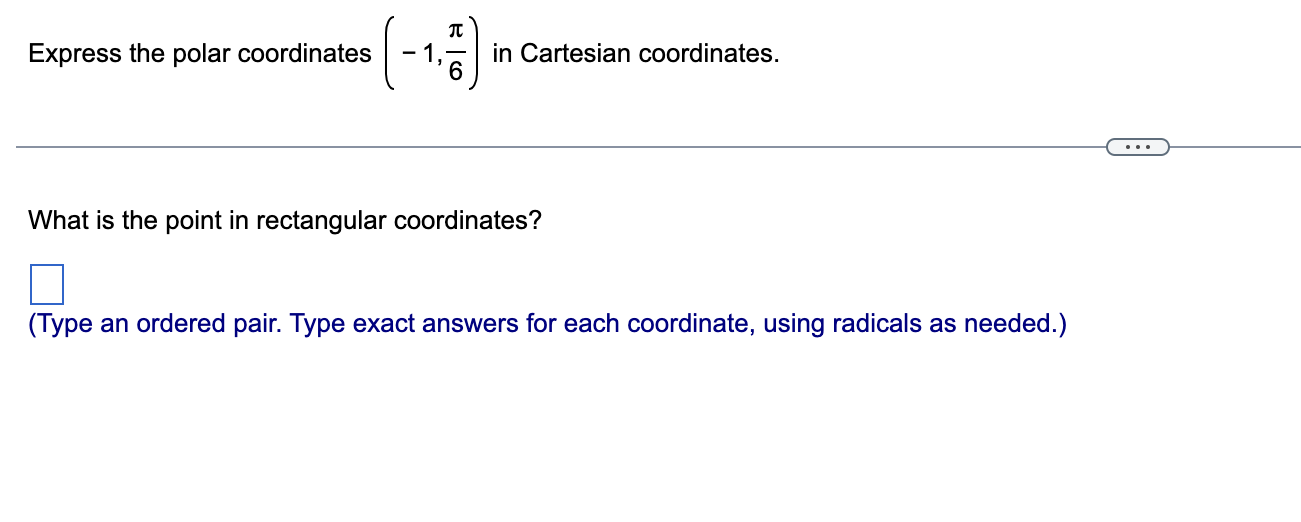 the point in rectangular coordinates? (Type an ordered pair. Type exact answers