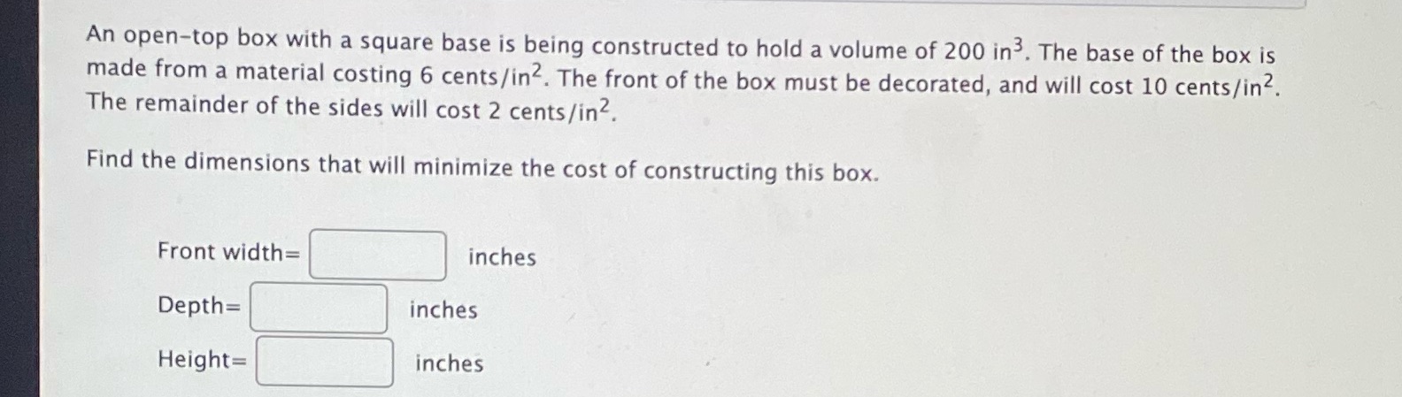 hold a volume of 200 in. The base of the box is