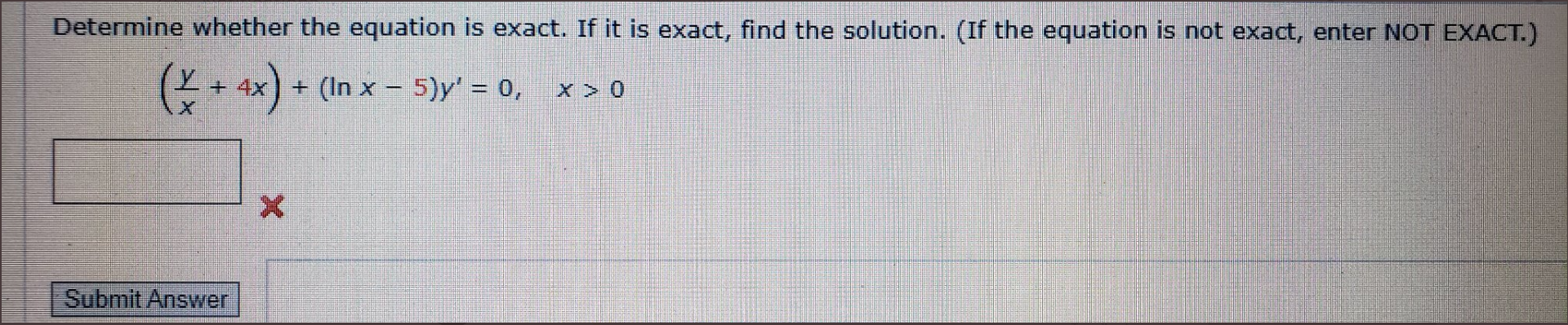  Determine whether the equation is exact. If it is exact, find