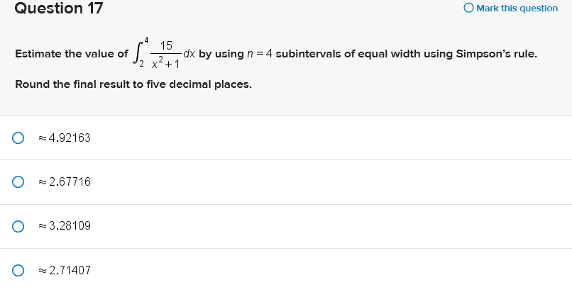 Simpson's rule. 2 x- + 1 Round the final result to five