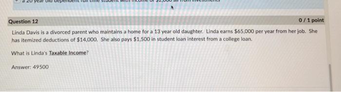 Did Question 12 0/1 point Linda Davis is a divorced parent