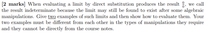 result 2, we call the result indeterminate because the limit may still