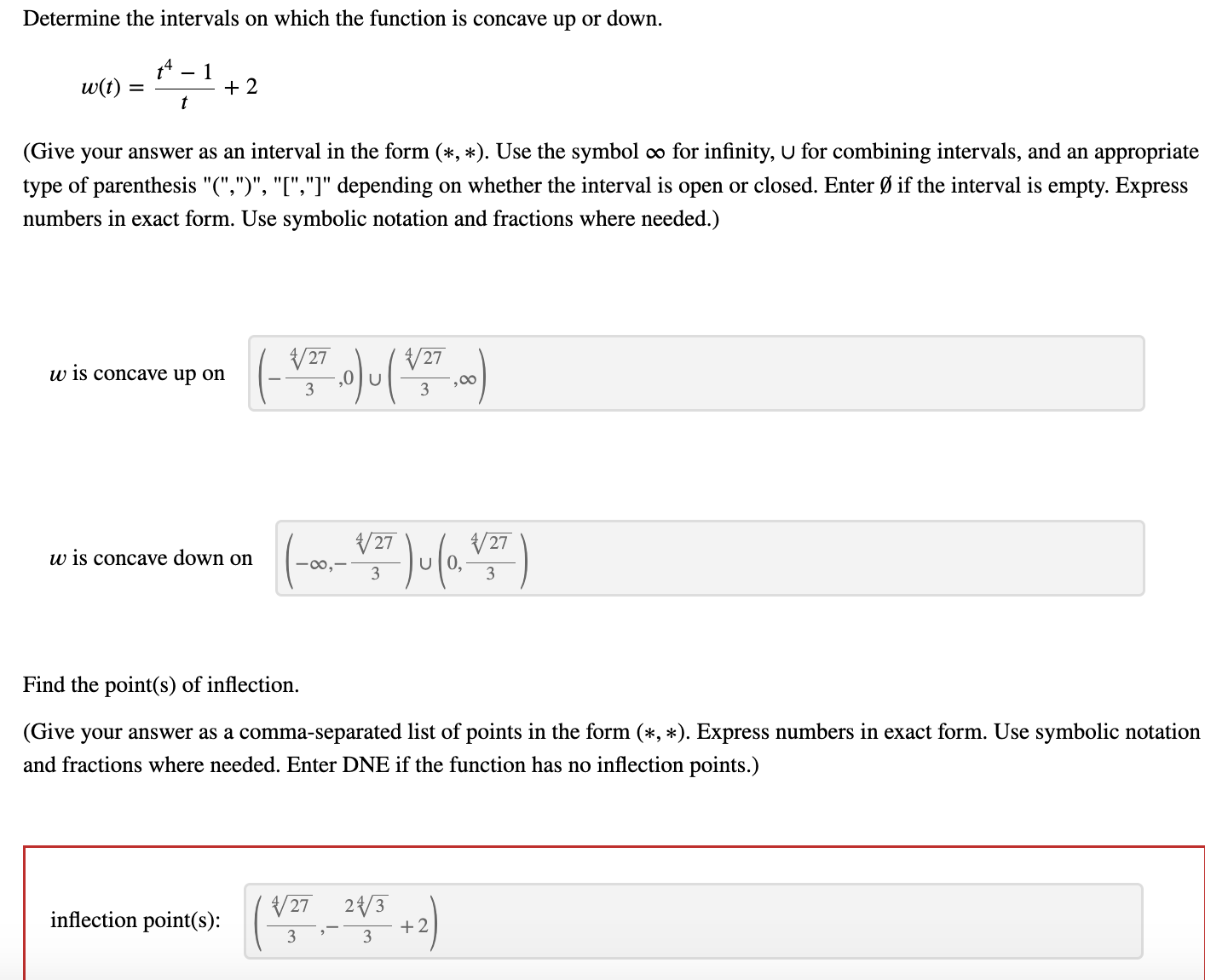 as interval in the form (*, *). Use the symbol co for