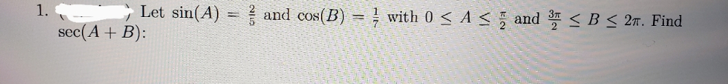  help with this question thanks 1. Let sin(A) = and cos