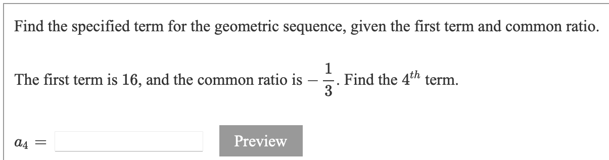 .7777777... 4. The second and fifth term of a geometric sequence are