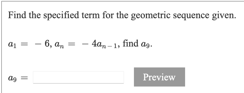 r = PreviewDetermine whether the sequence is geometric. If so, nd the