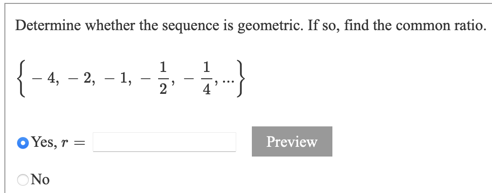 a4 =Find the specified term for the geometric sequence, given the first