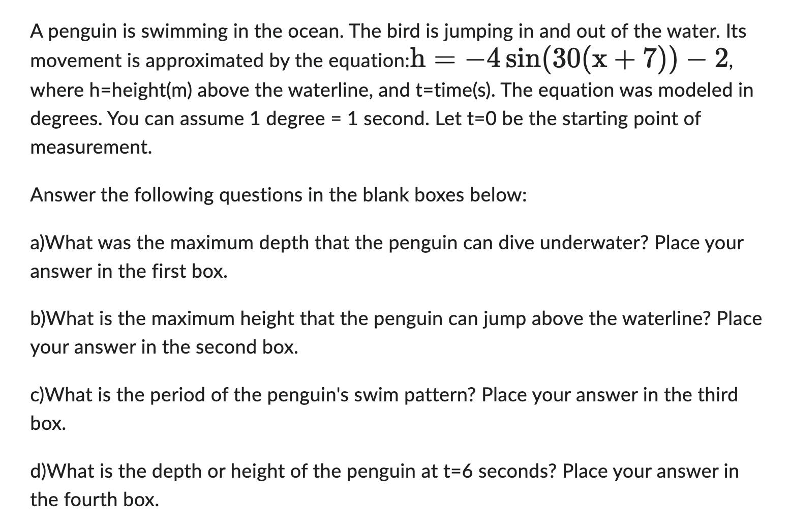 answer in the second box is y=HA format. c)State if the function