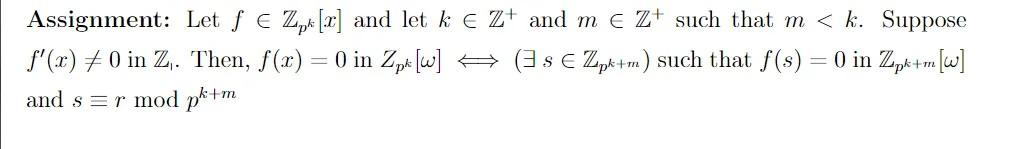 Assignment: Let f ( Z,x x] and let k E Z+