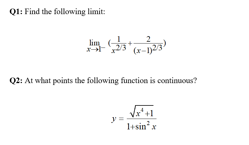Q1: Find the following limit: . 1 2 11 + xi (x23