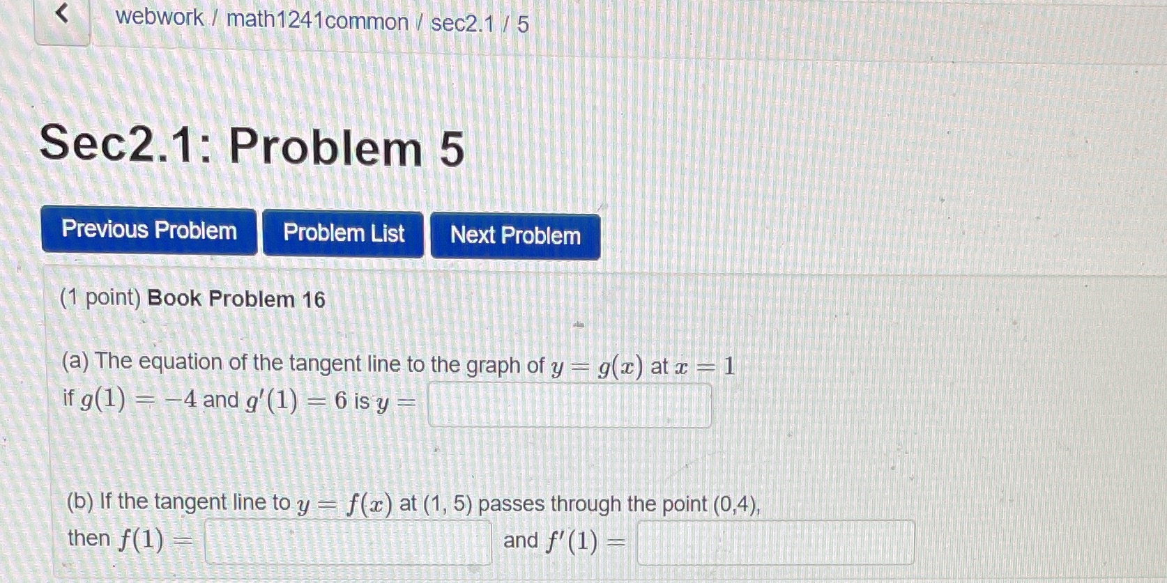 Previous Problem Problem List Next Problem (1 point) Book Problem 16 (a)