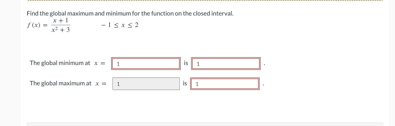 = 1 is 1Find the global maximum and minimum for the function