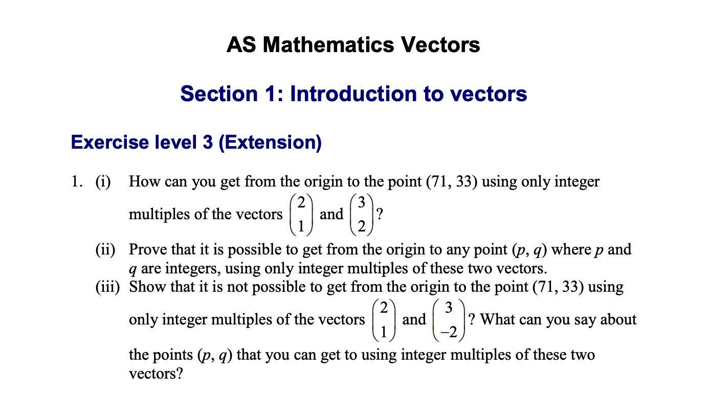  AS Mathematics Vectors Section 1: Introduction to vectors Exercise level 3