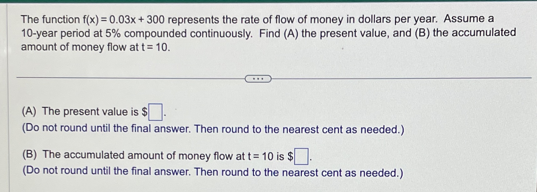 flow of money in dollars per year. Assume a 10-year period at