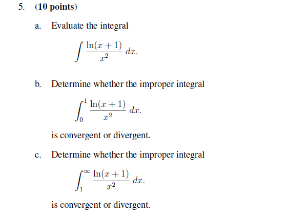 5. (10 points) a. Evaluate the integral In(r + 1) dx.