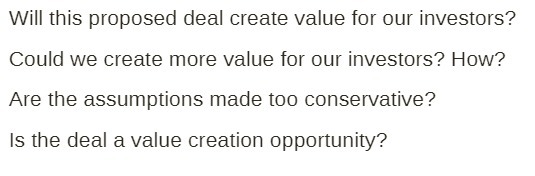 Will this proposed deal create value for our investors? Could we create