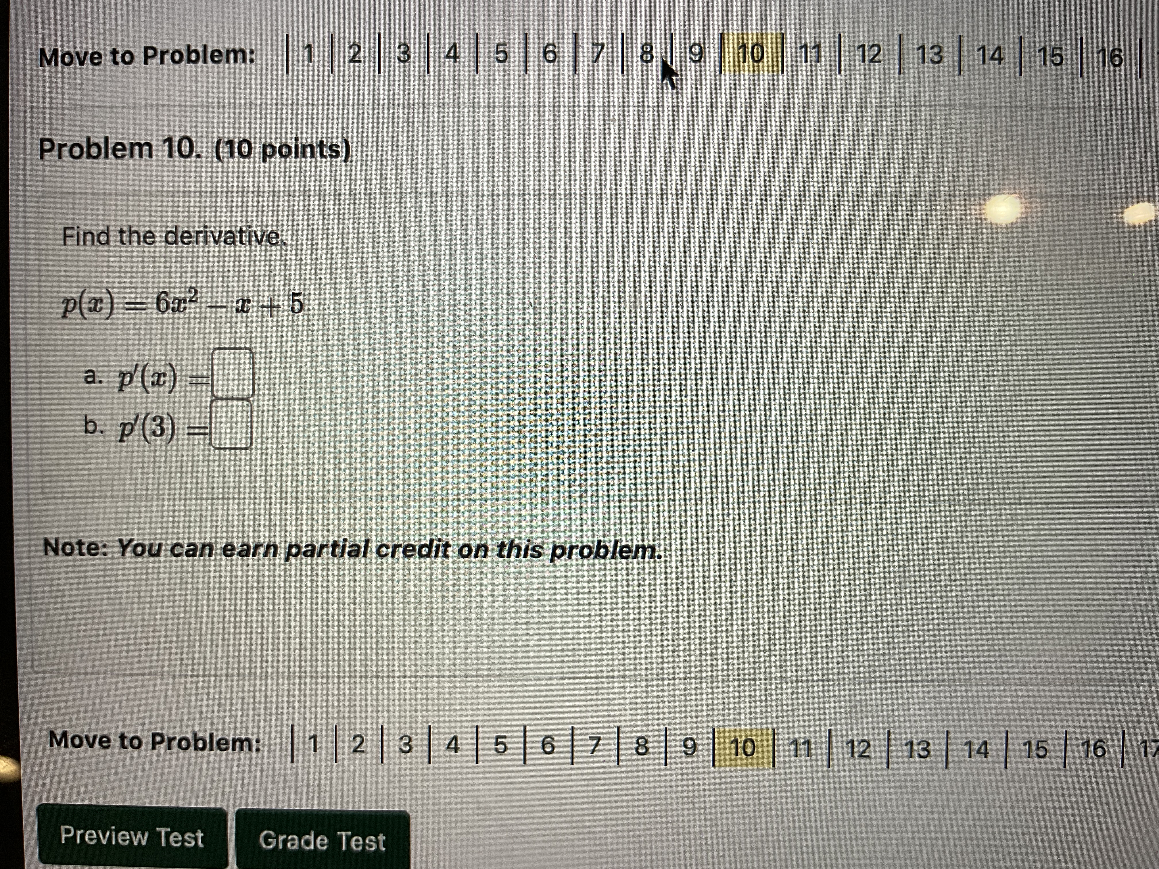 | 17 |18 Problem 11. (10 points) Compute the first four derivatives