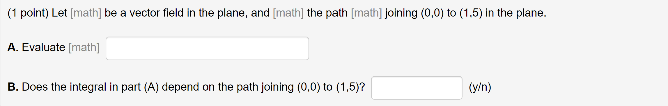 A. Evaluate [math] B. Does the integral in part (A) depend on