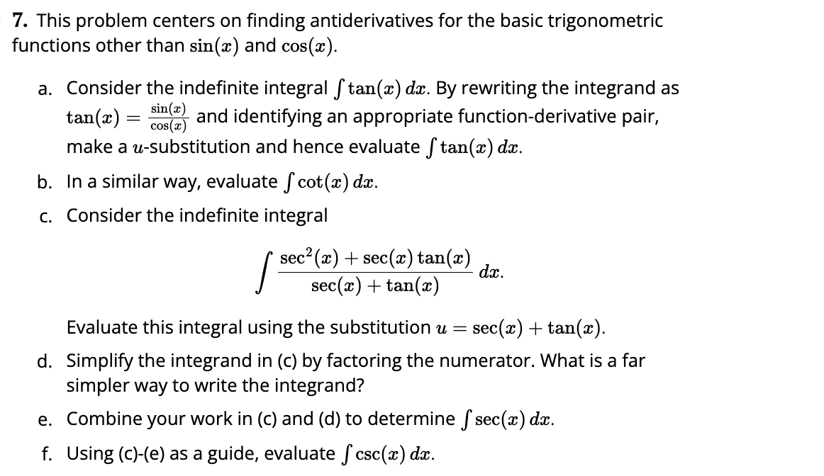 functions other than sin(a) and cos(a). a. Consider the indefinite integral Stan(x)