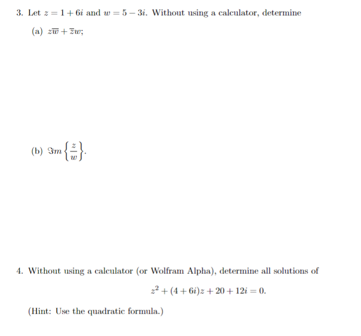 .3. Let 2 = 1 + 62 and w =5 -32. Without