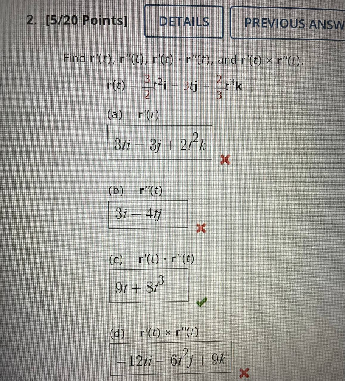 cos(t)i + 3 sin(t)j + 5tk; t = NOTE: Enter the exact,
