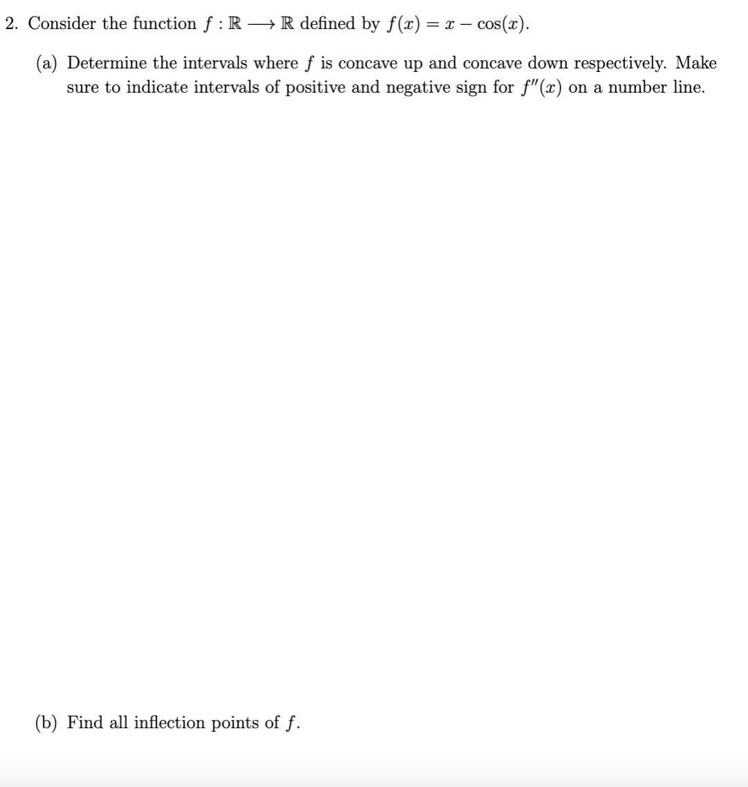  2. Consider the function f : R -> R defined by